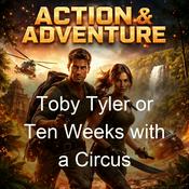 Podcast Toby Tyler or Ten Weeks with a Circus