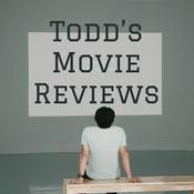 Podcast Todd's Movie Reviews