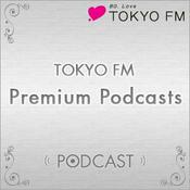 Podcast TOKYO FM Premium Podcasts