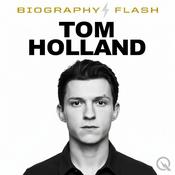 Podcast Tom Holland - Biography Flash