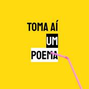 Podcast Toma Aí um Poema: Podcast Poesias Declamadas | Literatura