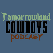 Podcast Tomorrowland Cowboys Podcast