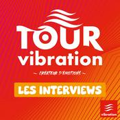 Podcast Tour Vibration : les interviews