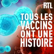 Podcast Tous les vaccins ont une histoire