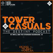 Podcast Tower Casuals: The Destiny Podcast