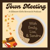 Podcast Town Meeting, a Gilmore Girls Rewatch Podcast
