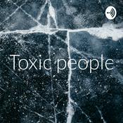 Podcast Toxic people
