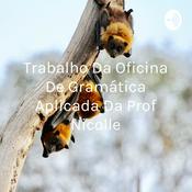 Podcast Trabalho Da Oficina De Gramática Aplicada Da Prof Nicolle
