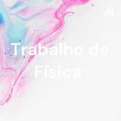 Podcast Trabalho de Física