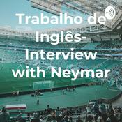 Podcast Trabalho de Inglês- Interview with Neymar
