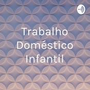 Podcast Trabalho Doméstico Infantil