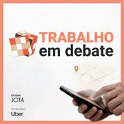 Podcast Trabalho em Debate