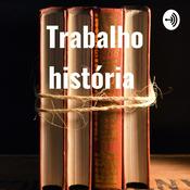 Podcast Trabalho história