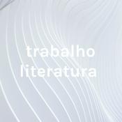 Podcast trabalho literatura