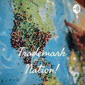 Podcast Trademark Nation!