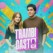 Podcast Trambicast – Podcast Teen de Entrevistas e Cultura Pop
