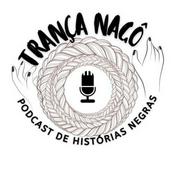Podcast Trança Nagô Cast