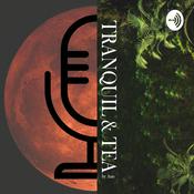 Podcast Tranquil & Tea