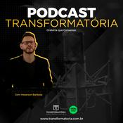Podcast Transformatória - Oratória e Comunicação