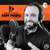 Podcast Transição de Carreira Sem Medo
