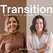 Podcast Transition: Redéfinir le monde du travail