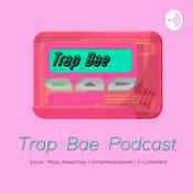 Podcast Trap Bae Podcast
