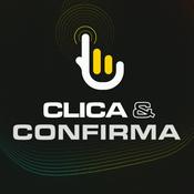 Podcast Clica e Confirma