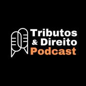 Podcast Tributos e Direito Podcast