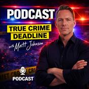 Podcast True Crime DEADLINE
