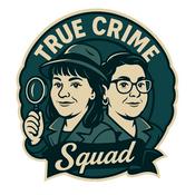 Podcast True Crime Squad