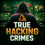 Podcast True Hacking Crimes