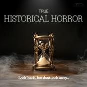 Podcast True Historical Horror