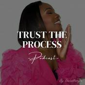 Podcast Trust the process