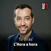 Podcast Tu diràs - L'hora a hora