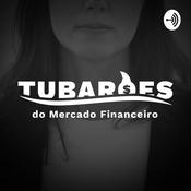 Podcast Tubarões do Mercado Financeiro