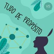 Podcast Tudo de Propósito