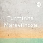 Podcast Turminha Maravilhosa!