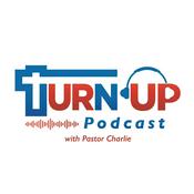 Podcast TURN UP with Pastor Charlie