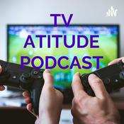 Podcast TV ATITUDE PODCAST