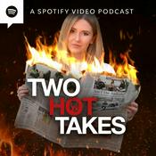 Podcast Two Hot Takes