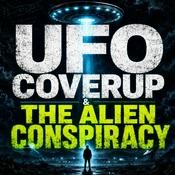 Podcast UFO Coverup & The Alien Conspiracy