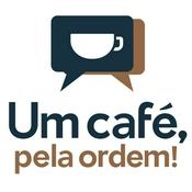 Podcast Um café, pela Ordem!