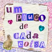 Podcast um pouco de cada coisa