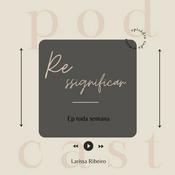 Podcast Ressignificar
