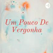 Podcast Um Pouco De Vergonha