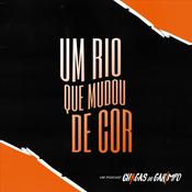 Podcast Um rio que mudou de cor
