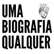 Podcast Uma Biografia Qualquer...