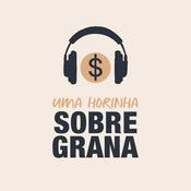 Podcast Uma horinha sobre grana
