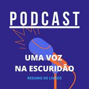 Podcast Uma Voz Na Escuridão - Resumo de Livros