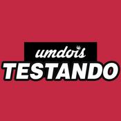 Podcast umdois Testando